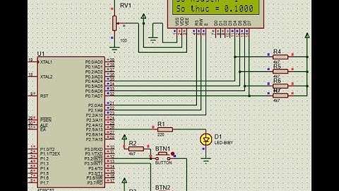 BÀI 5: Màn hình LCD 16x2 và vi điều khiển 8051 (AT89C51/AT89C52)
