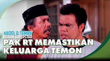 Pak RT Memastikan Keluarga Kandung Temon | ABDEL & TEMON BUKAN SUPERSTAR