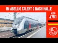 Nach Halle im Abellio Talent 2 | TripReport (1. Klasse) | Vlog 781