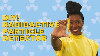 How To Make A Radioactive Particle Detector! | With Dr. Ciara Sivels