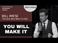 You Will Make It -  Bill Wiese, &quot;The Man Who Went To Hell&quot; Author of &quot;23 Minutes In Hell&quot;