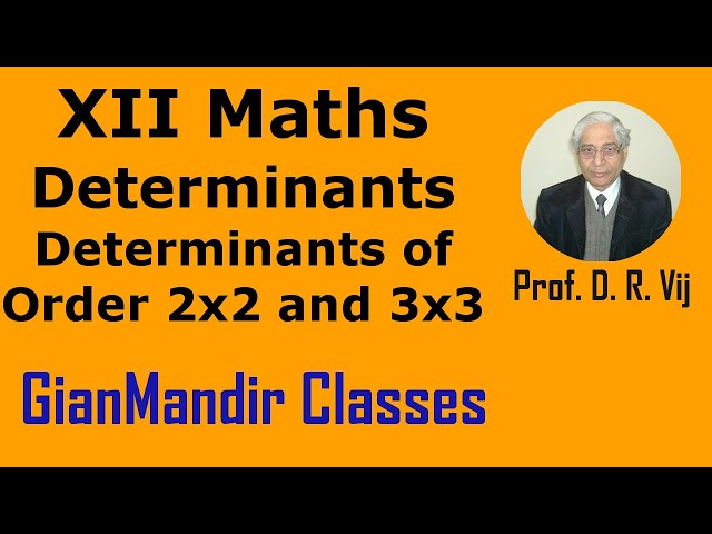 XII Maths | Determinants | Determinants of Order 2x2 and 3x3 by Nidhi Ma'am