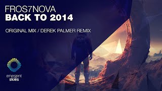 Fros7novA - Back To 2014 (Derek Palmer Remix) [Emergent Skies]