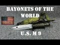 Bayonets of the World: U.S. M9 Bayonet