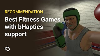 Best Fitness Games with bHaptics Support
