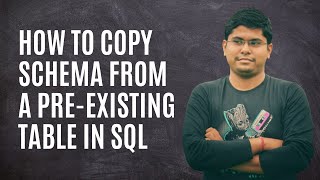 How to copy the schema from a pre-existing table into a new table in SQL | SQL Shorts - 1 | #sql