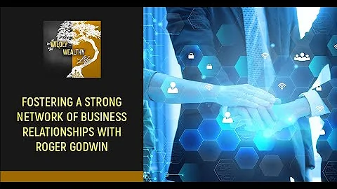 Fostering A Strong Network Of Business Relationshi...