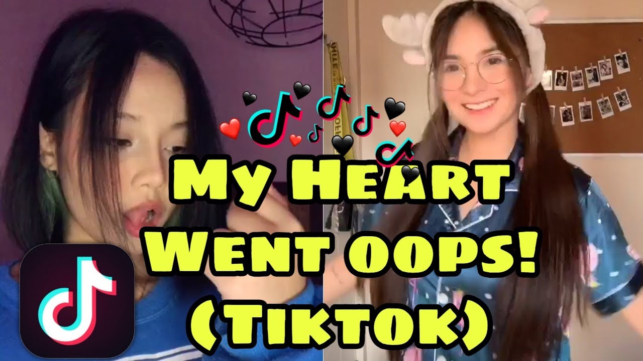 Tiktok Compilation My Heart Went Oops Youtube
