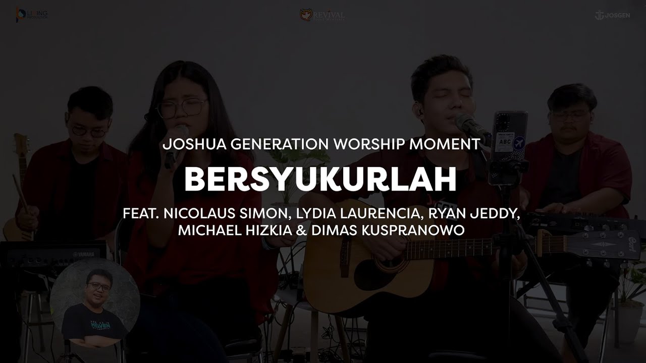 Bersyukurlah - Worship Moment ft. Nicolaus, Laurencia, Ryan Jeddy, Michael Hizkia, Dimas Kuspranowo