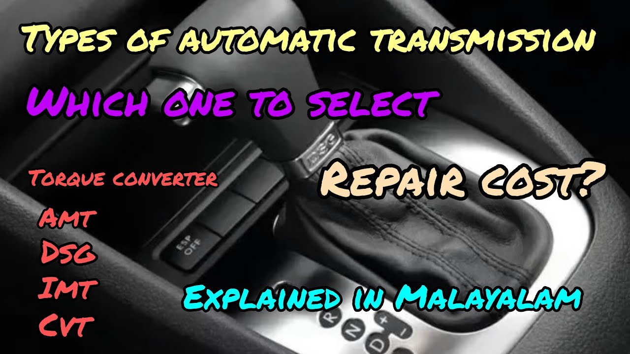 Automatic Transmission AMT AT CVT DCT iMT Which to Choose