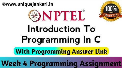 Introduction To Programming In C Week 4 Assignment 4 All 3 Programming Answers 2022 | Unique Jankari