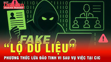 Cảnh báo tin giả “lộ dữ liệu” lan truyền sau vụ việc tại CIC | Tin tức 24h