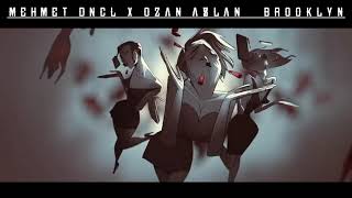 MEHMET DNCL X OZAN ASLAN - BROOKLYN ( ORİGİNAL MİX ) Resimi