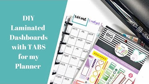 DIY Laminated Dashboards with TABS for your planner!