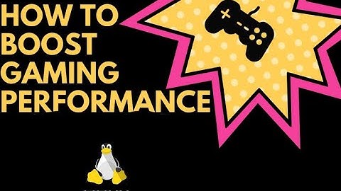 Linux Gaming Performance tweaks