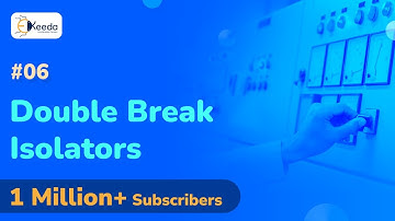 Construction Of Double Break Isolators - Substation Equipment & Switching Devices