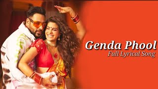 Badsha: Genda Phool - Lyrics | Jacqueline Fernandez | Payal Dev | New Song 2020