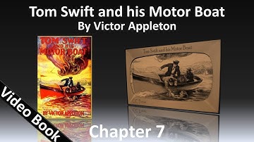 Chapter 07 - Tom Swift and His Motor Boat by Victor Appleton