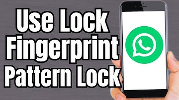 How to Use Lock Fingerprint and Pattern Lock in Whatsapp