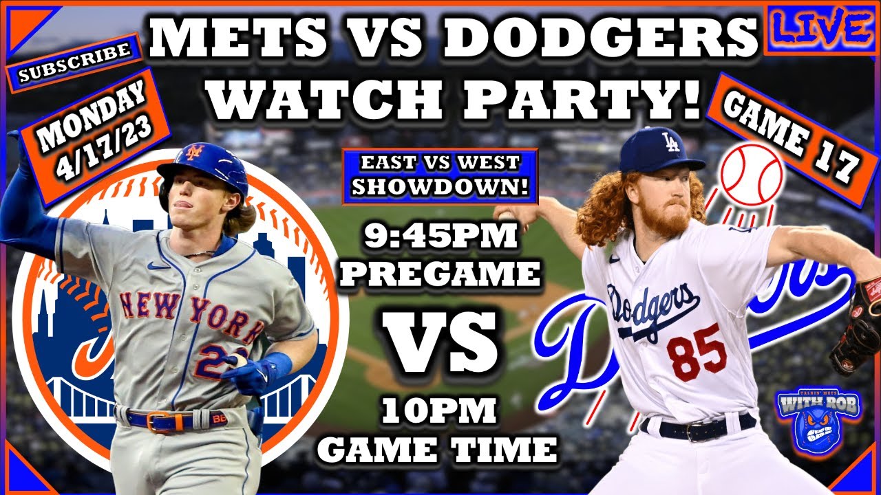 New York Mets vs Los Angeles Dodgers Watch Party 41723 Game 17