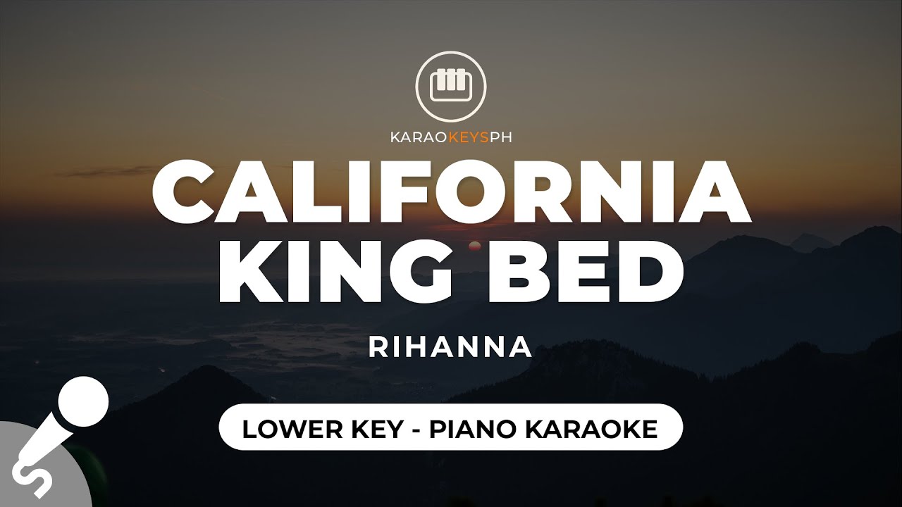 California King Bed Rihanna (Lower Key Piano Karaoke) YouTube
