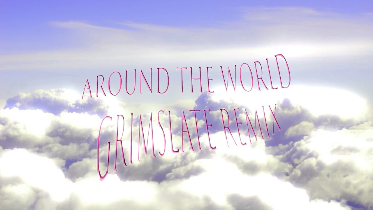 ATC - Around The World (La La La La La) [GRIMSLATE REMIX]