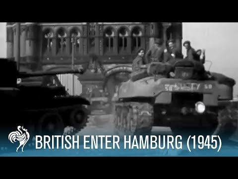 British Army Enter Hamburg, Germany: World War Ii