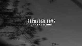 Video thumbnail of "Chris Ranzema - Stronger Love (Tradução)"