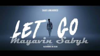 Saad Lamjarred - LET GO [ REMIX SABYH EDIT ]