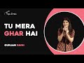 Tu mera ghar hai  gunjan saini  tape a tale  hindi love story