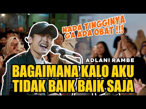 BAGAIMANA KALO AKU TIDAK BAIK BAIK SAJA - JUDIKA (LIVE NGAMEN) ADLANI RAMBE