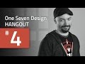 One Seven Design Hangout No. 4