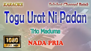TOGU URAT NI PADAN ll KARAOKE BATAK ll TRIO MADUMA ll NADA PRIA D=DO
