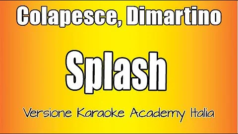 Colapesce, Dimartino - Splash (Versione Karaoke Academy Italia)