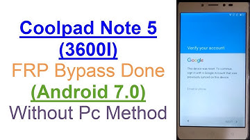 Coolpad Note 5 (3600I) FRP (Google Account) Lock Bypass Done (Android 7.0) Without Pc Method