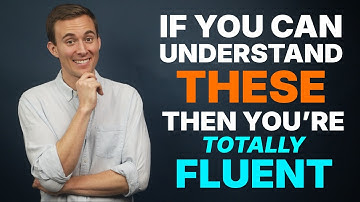 You Are Totally Fluent in English If You Can Understand These