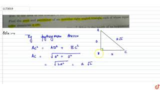 To ask unlimited maths doubts download doubtnut from -
https://goo.gl/9wzjcw find the area and perimeter of an isosceles
right-angled triangle, each whose...