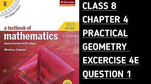 Ex-4E || Que 1 || Ch-4 (Practical Geometry) || Ratna Sagar/Monica CAPOOR || Class 8