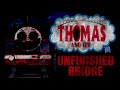Thomas and the Unfinished Bridge CreepyPasta