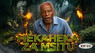 Hekaheka Za Msitu Ep 05