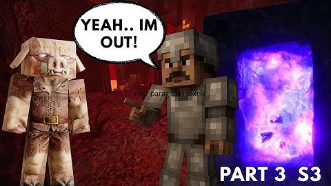 Exploring Nether is fun UNTIL.. - Minecraft Part: 3 S3