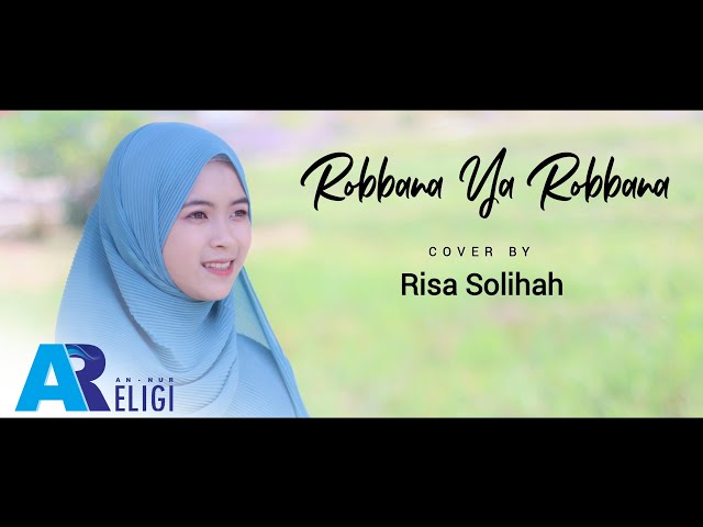 Robbana Ya Robbana - Risa Solihah | AN NUR RELIGI class=