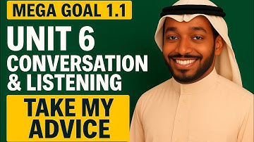MEGA GOAL 1.1 Unit 6 Conversation & Listening | Take My Advice Explained + Easy Practice
