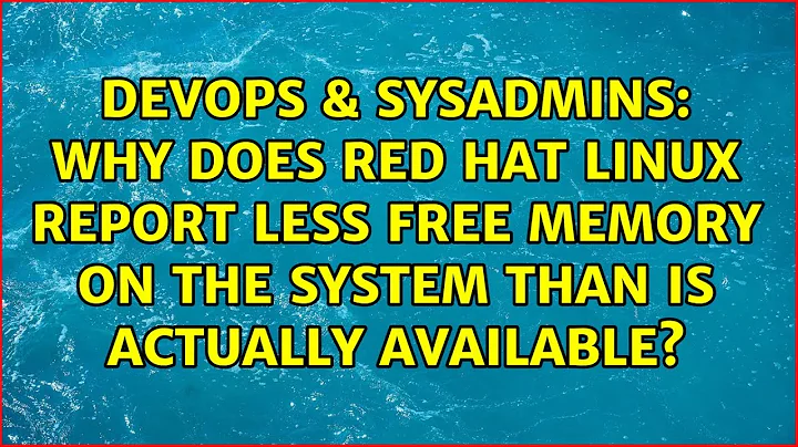 Why does Red Hat Linux report less free memory on the system than is actually available?