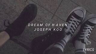Dream of Haven- Joseph Koo