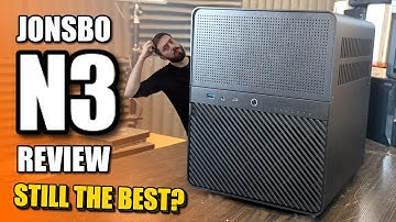 The Jonsbo N3 NAS Review - Still the BEST?