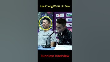 Funniest Interview (Lee Chong Wei & Lin Dan) 🤣🤣🤣