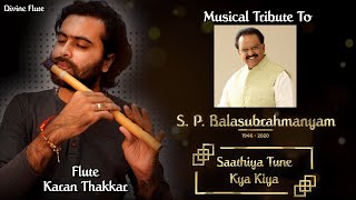 Saathiya Tune Kya Kiya | Musical Tribute To SPB Sir by Divine Flute | Flute cover