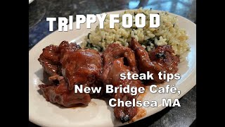 steak tips - New Bridge Café, Chelsea MA