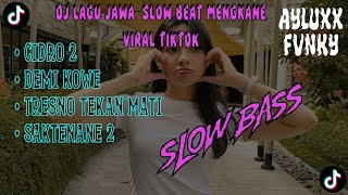 DJ LAGU JAWA SLOWBEAT VIRAL TIKTOK YANG KALIAN CARI